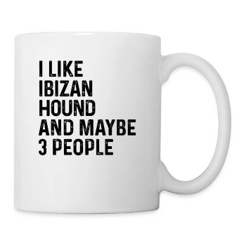 I Like Ibizan Hound And Maybe 3 People Dog Lover - Mug - white - Right