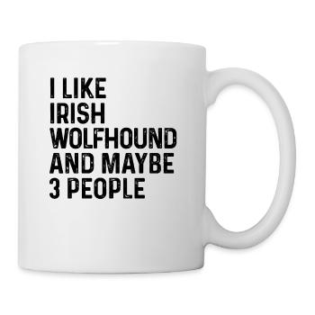I Like Irish Wolfhound And Maybe 3 People Dog - Mug - white - Right