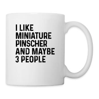 I Like Miniature Pinscher And Maybe 3 People Dog - Mug - white - Right