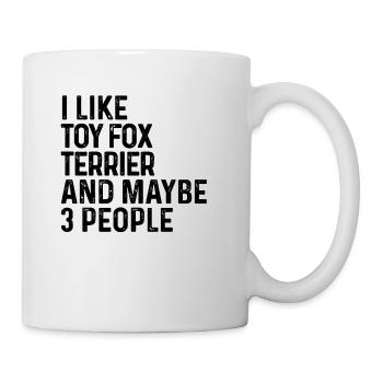 Ich mag Toy Fox Terrier und vielleicht 3 Personen Hund - Tasse - Weiß - Rechts