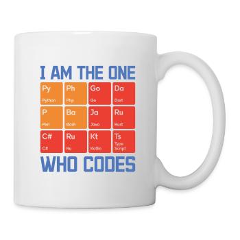 I Am The One Who Codes Programming Programmer Nerd - Tasse - Weiß - Rechts