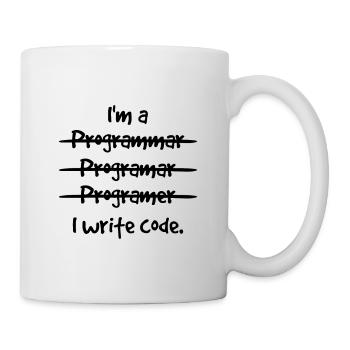 I'm A Programmer I Write Code Computer Scientist A - Tasse - Weiß - Rechts