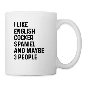 I Like English Cocker Spaniel And Maybe 3 People - Mug - white - Right