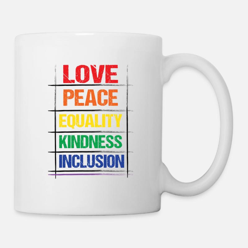 Love Peace Equality Kindess Inclusion Rainbow Lgbt - Tasse - Weiß
