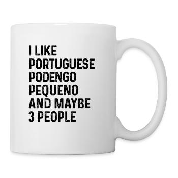 Ich mag portugiesischen Podengo Pequeno und vielleicht 3 - Tasse - Weiß - Rechts