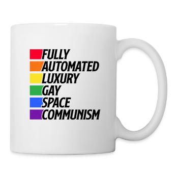 Fully Automated Luxury Gay Space Communism Lesbian - Tasse - Weiß - Rechts