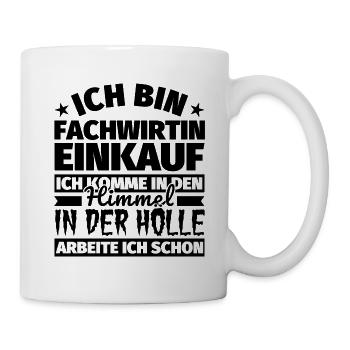 Fachwirtin Einkauf Geschenk lustig Himmel Hölle - Tasse - Weiß - Rechts