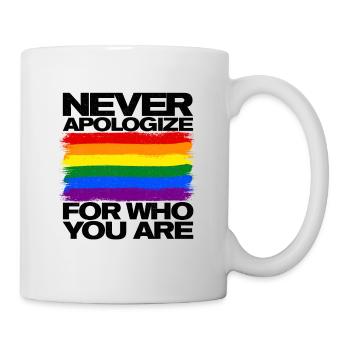 Never Apologize For Who You Are Rainbow Pride Lgbt - Tasse - Weiß - Rechts