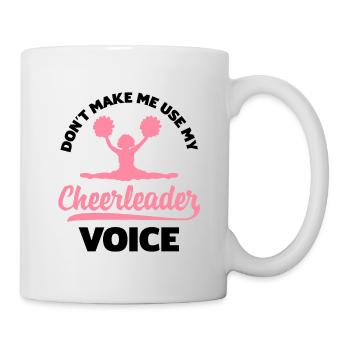 Don't Make Me Use My Cheerleader Voice Gymnast Che - Tasse - Weiß - Rechts