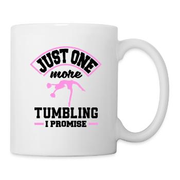 Just One More Tumbling I Promise Gymnast Cheerlead - Tasse - Weiß - Rechts