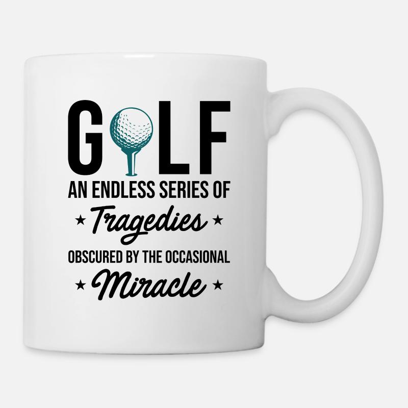 Golf An Endless Series Of Tragedies Golfing Golf P - Tasse - Weiß