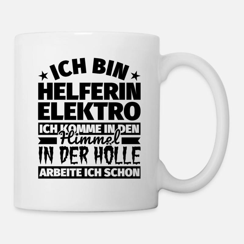 Helferin Elektro Geschenk lustig Himmel Hölle - Tasse - Weiß