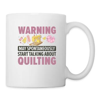 Warning May Spontaneously Start Talking About Quil - Tasse - Weiß - Rechts