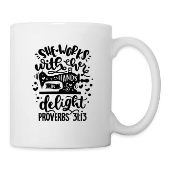 She Works With There Hands Delight Proverbs Knitti - Tasse - Weiß - Rechts