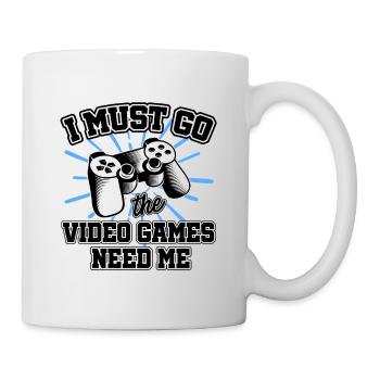 I Must Go The Video Games Need Me Video Game Playe - Tasse - Weiß - Rechts