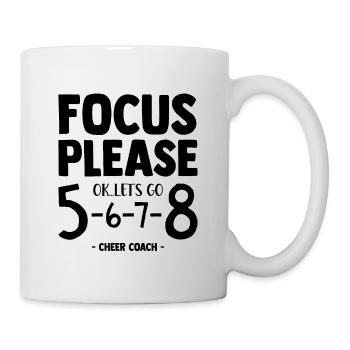 Focus Please Ok Let's Go Cheer Coach Cheerleading - Tasse - Weiß - Rechts
