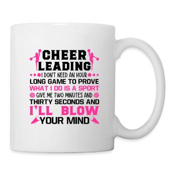 Cheerleading I Don't Need An Hour Cheerleader Gymn - Tasse - Weiß - Rechts