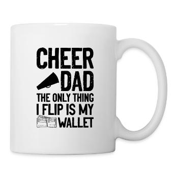 Cheer Dad The Only Thing I Flip Is My Wallet Gymna - Tasse - Weiß - Rechts