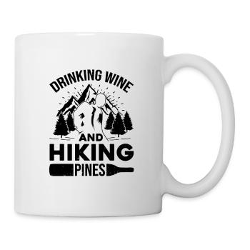 Drinking Wine And Hiking Pines Mountaineering Hike - Tasse - Weiß - Rechts
