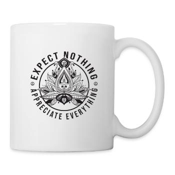 Expect Nothing Appreciate Everything Meditation Me - Tasse - Weiß - Rechts