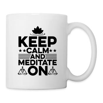 Keep Calm And Meditate On Meditating Spirituality - Tasse - Weiß - Rechts