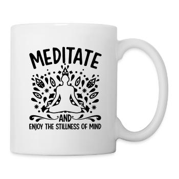 Meditate Enjoy The Stillness Of Mind Meditating Sp - Tasse - Weiß - Rechts