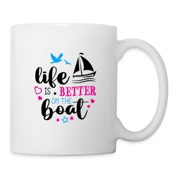 Life Is Better On The Boat Sailboat Captain Sailin - Tasse - Weiß - Rechts
