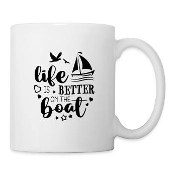 Life Is Better On The Boat Sailboat Captain Sailin - Tasse - Weiß - Rechts