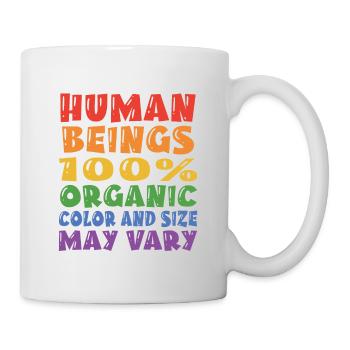 Human Beings 100% Organic Colors And Sizes May Var - Tasse - Weiß - Rechts