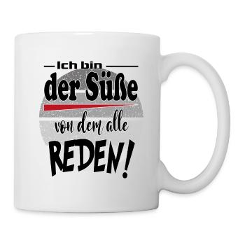 Sprüche Mann Lustig Süß Gerede - Tasse - Weiß - Rechts