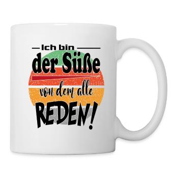 Sprüche Mann Lustig Süß Gerede - Tasse - Weiß - Rechts