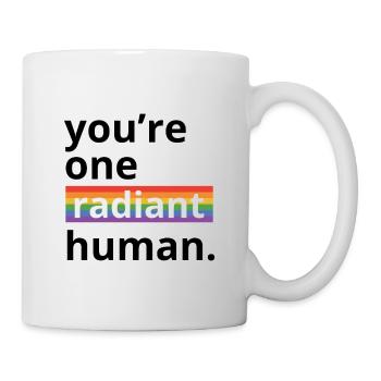 You're One Radiant Human Bisexual Transgender Rain - Tasse - Weiß - Rechts