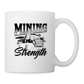 Mining Strength Mining Trucker Coal Mine Truck - Mug - white - Right