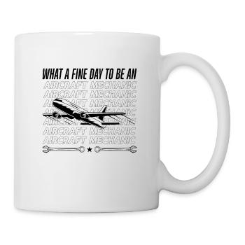 What a good day, aircraft mechanic - Mug - white - Right