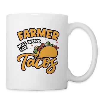 Farm Will Work For Tacos Farming Tractor Driving A - Tasse - Weiß - Rechts