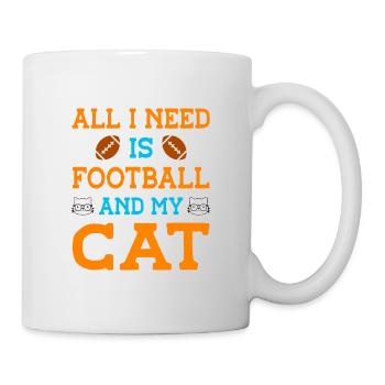 All I Need Is Football And My Cat Pet Animals Cat - Tasse - Weiß - Rechts