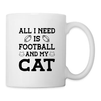 All I Need Is Football And My Cat Pet Animals Cat - Tasse - Weiß - Rechts