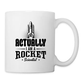 Actually I Am A Rocket Aerospace Engineer Science - Tasse - Weiß - Rechts