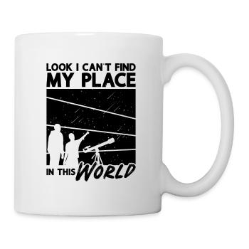 Look I Can't Find Astronomy Space Stars Universe - Tasse - Weiß - Rechts