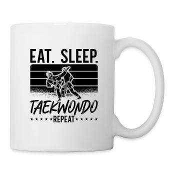 Taekwondo Eat Sleep Taekwondo Repeat Fight Fighter - Tasse - Weiß - Rechts