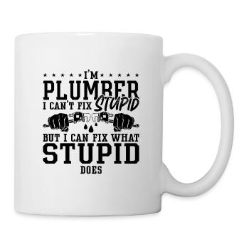 Plombier Plombier Je ne peux pas réparer un tuyau de plomberie stupide - Mug blanc - blanc - Droite