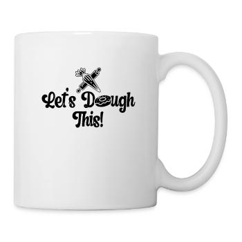 Let's Dough This Baker Baking Cupcake Bakery Cake - Mug - white - Right