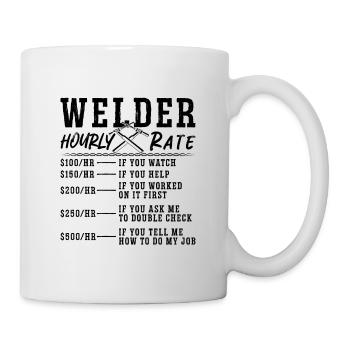 Welder Hourly Rate Weld Welders Welding Career - Tasse - Weiß - Rechts