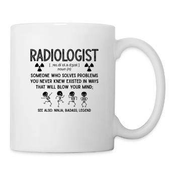 Radiologist Quote Radiology X-Ray Xray Rad Tech - Mug - white - Right