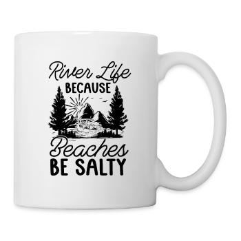 Rafting River Life Because Beaches Paddling Kayak - Mug - white - Right