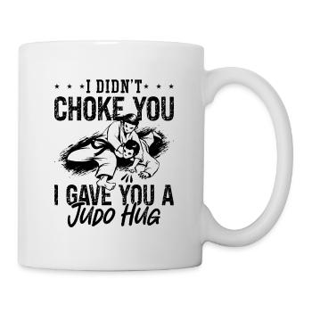 Judo I Didn't Choke You Fighter Training Karate - Mug - white - Right