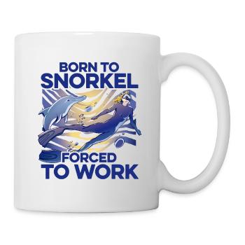 Born To Snorkel Forced To Work Scuba Diver Diving - Tasse - Weiß - Rechts