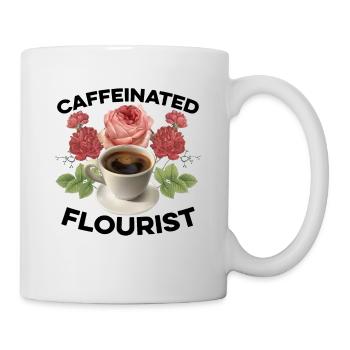 Caffeinated Florist Gardener Botanical Plant Lover - Tasse - Weiß - Rechts