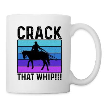 Crack That Whip Horse Riding Equestrian Horse Love - Tasse - Weiß - Rechts