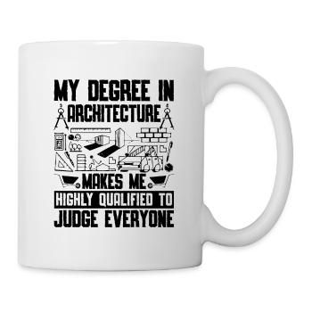 My Degree In Architecture Architect Architects Job - Mug - white - Right